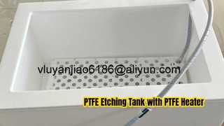 PTFE Etching Tank with PTFE Heater and temperature control box